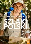 Okładka - Szlaki Polski. 30 najpiękniejszych tras długodystansowych