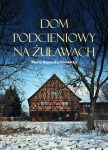 Okładka - Dom podcieniowy na Żuławach