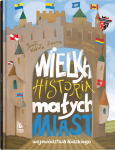 Okładka - Wielka historia małych miast województwa łódzkiego 