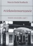 Okładka - #ciekawieowarszawie. historie (nie)zwykłe, część 1