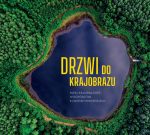 Okładka - Drzwi do krajobrazu. Parki krajobrazowe województwa kujawsko-pomorskiego