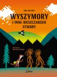 Okładka - Wyszymory i inne bieszczadzkie stwory