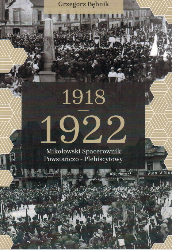 Okładka - 1918-1922 Mikołowski Spacerownik Powstańczo-Plebiscytowy