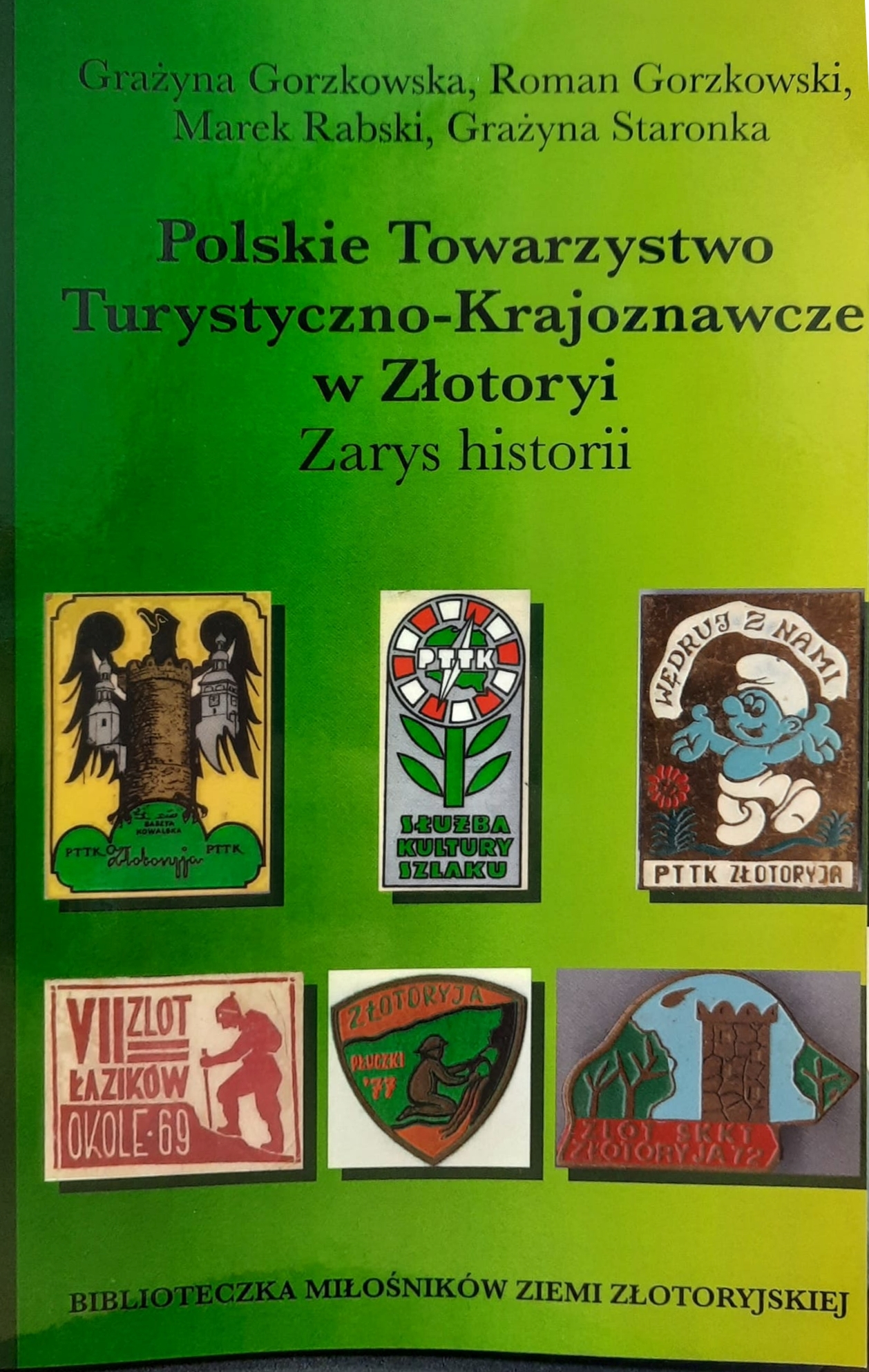 Okładka - Polskie Towarzystwo Turystyczno - Krajoznawcze w Złotoryi. Zarys historii.