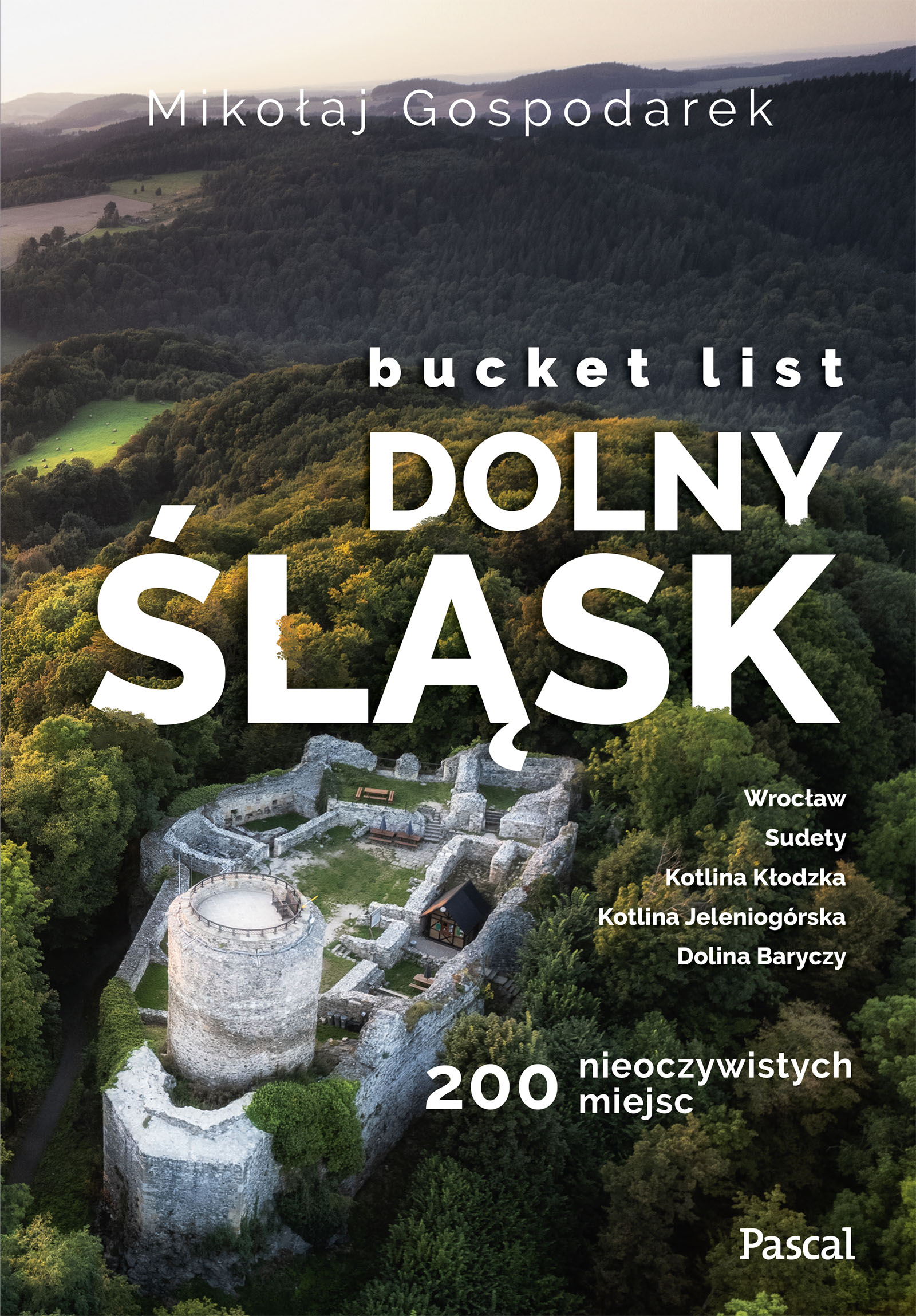 Okładka - Bucket list. Dolny Śląsk. 200 nieoczywistych miejsc