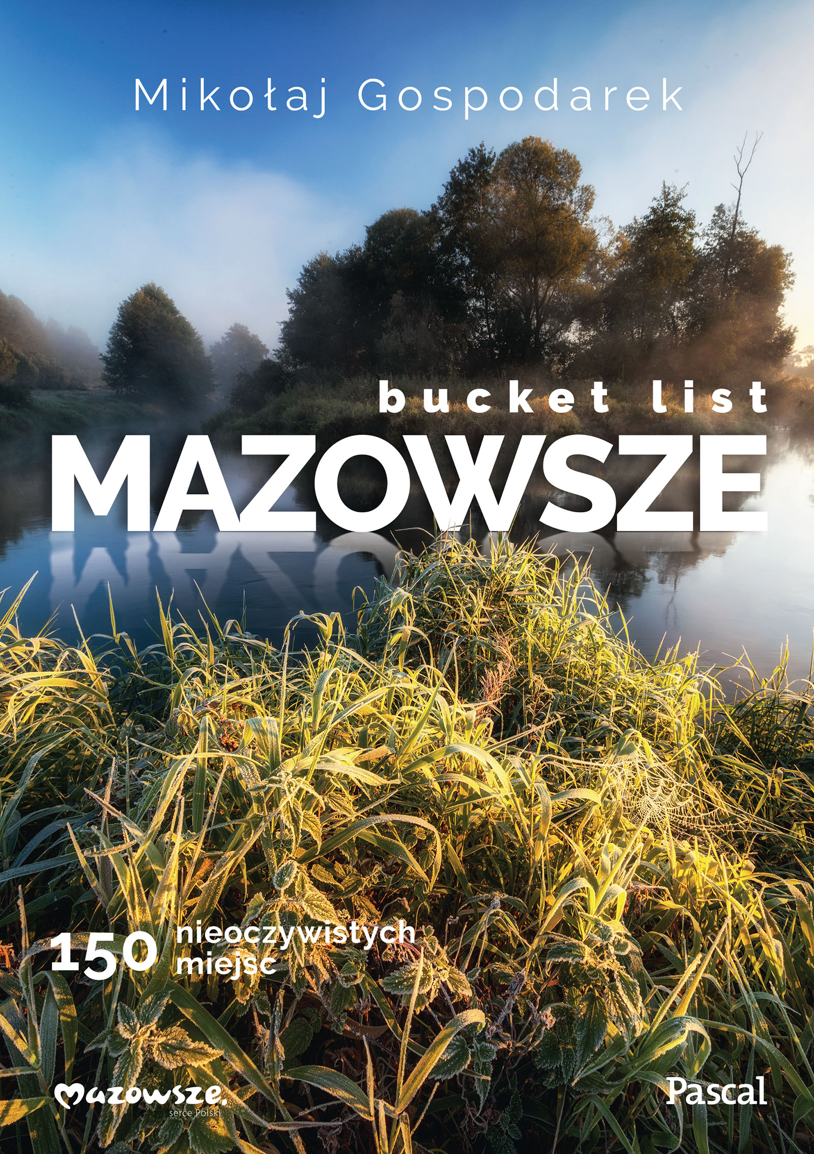 Okładka - Bucket list. Mazowsze. 150 nieoczywistych miejsc 