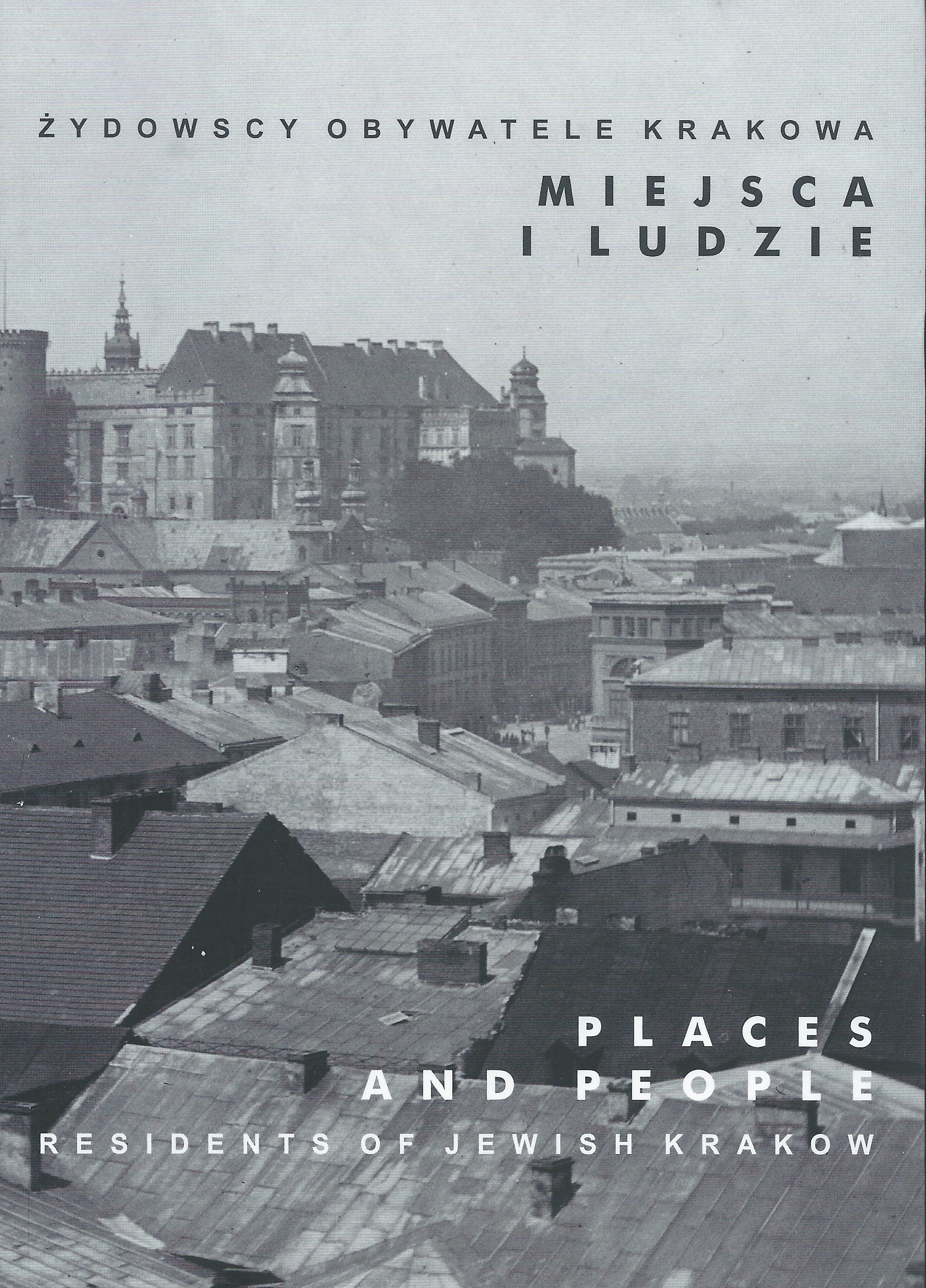 Okładka - Miejsca i ludzie. Żydowscy obywatele Krakowa. Notes do czytania