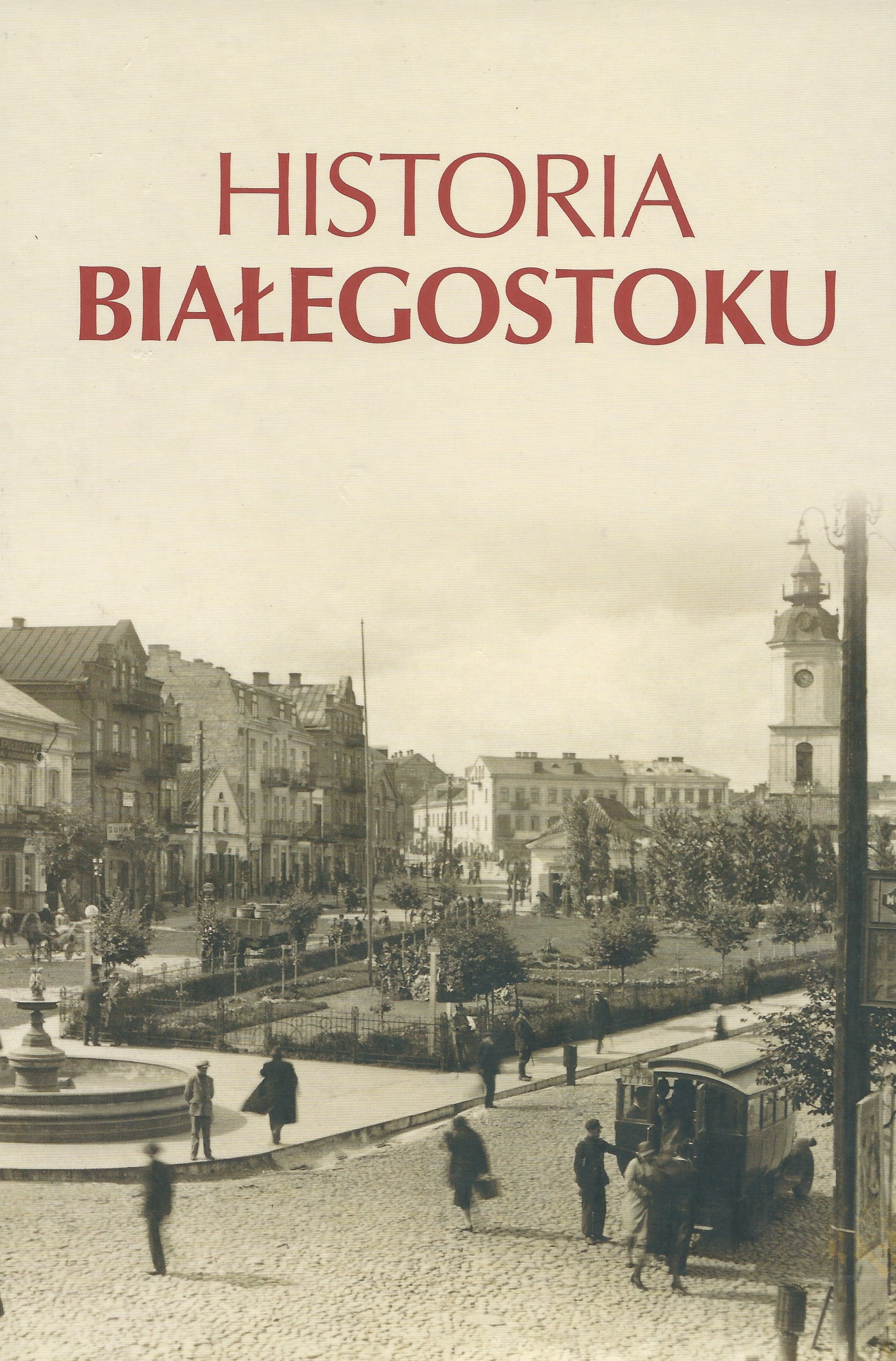 Okładka - Historia Białegostoku