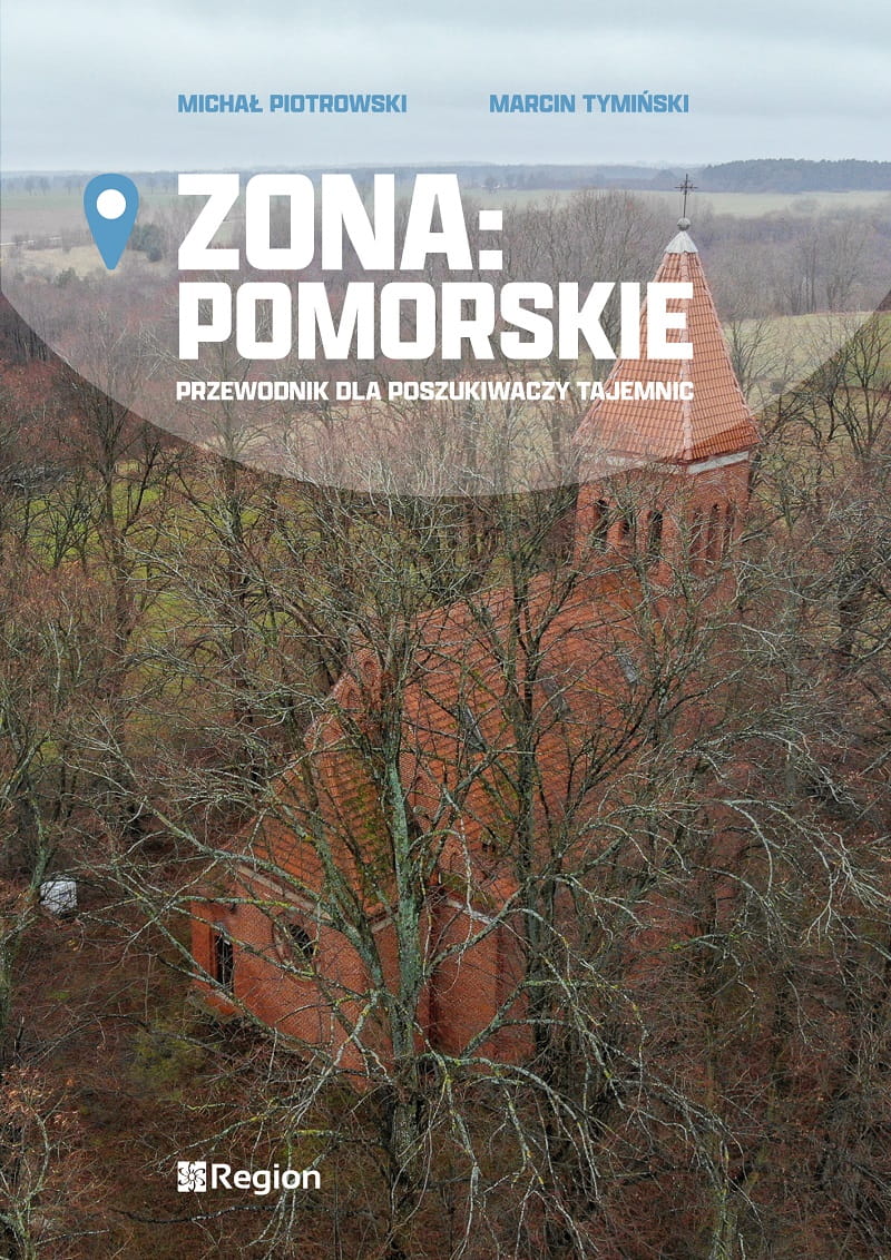 Okładka - Zona: Pomorskie. Przewodnik dla poszukiwaczy tajemnic