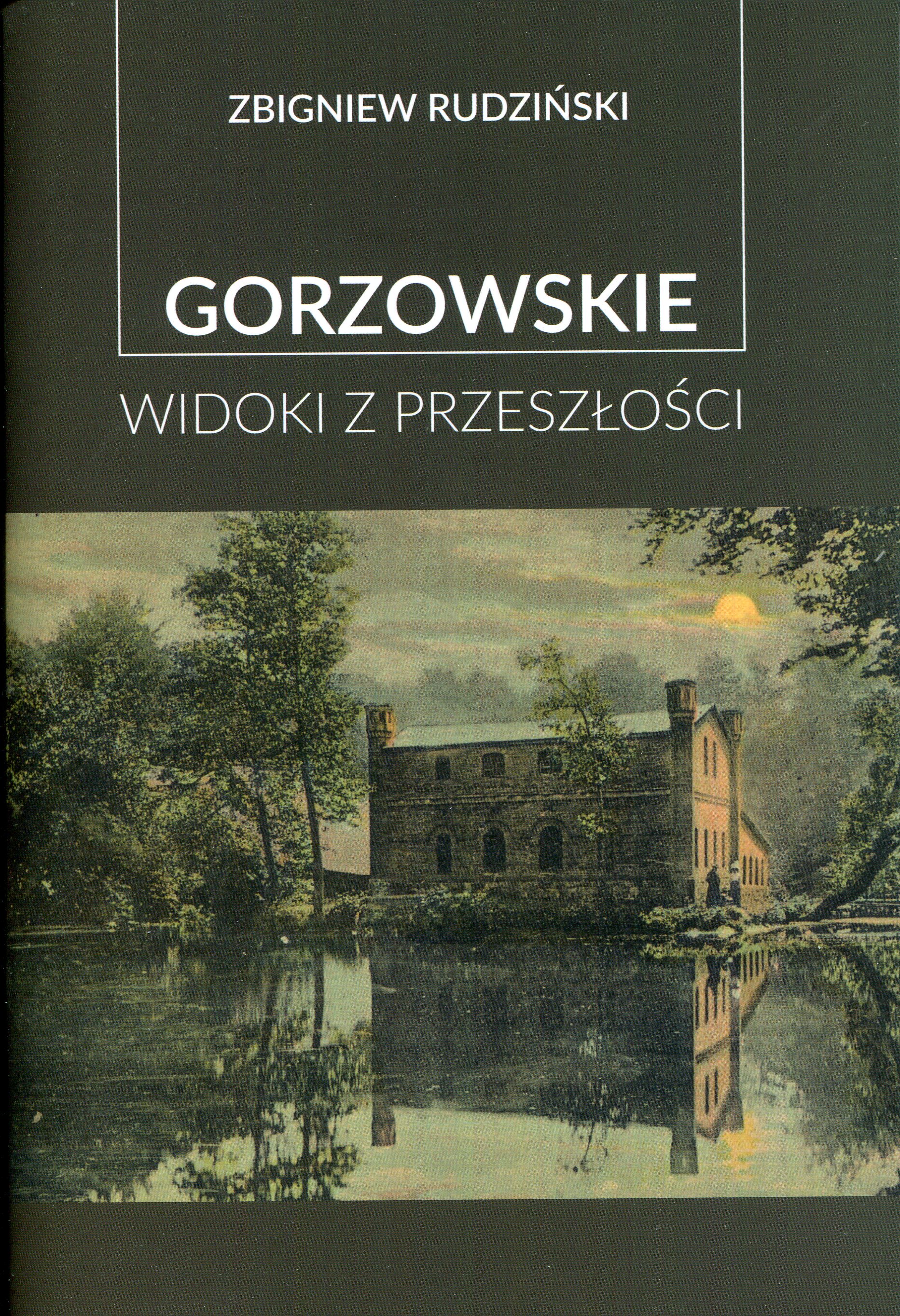 Okładka - Gorzowskie widoki z przeszłości