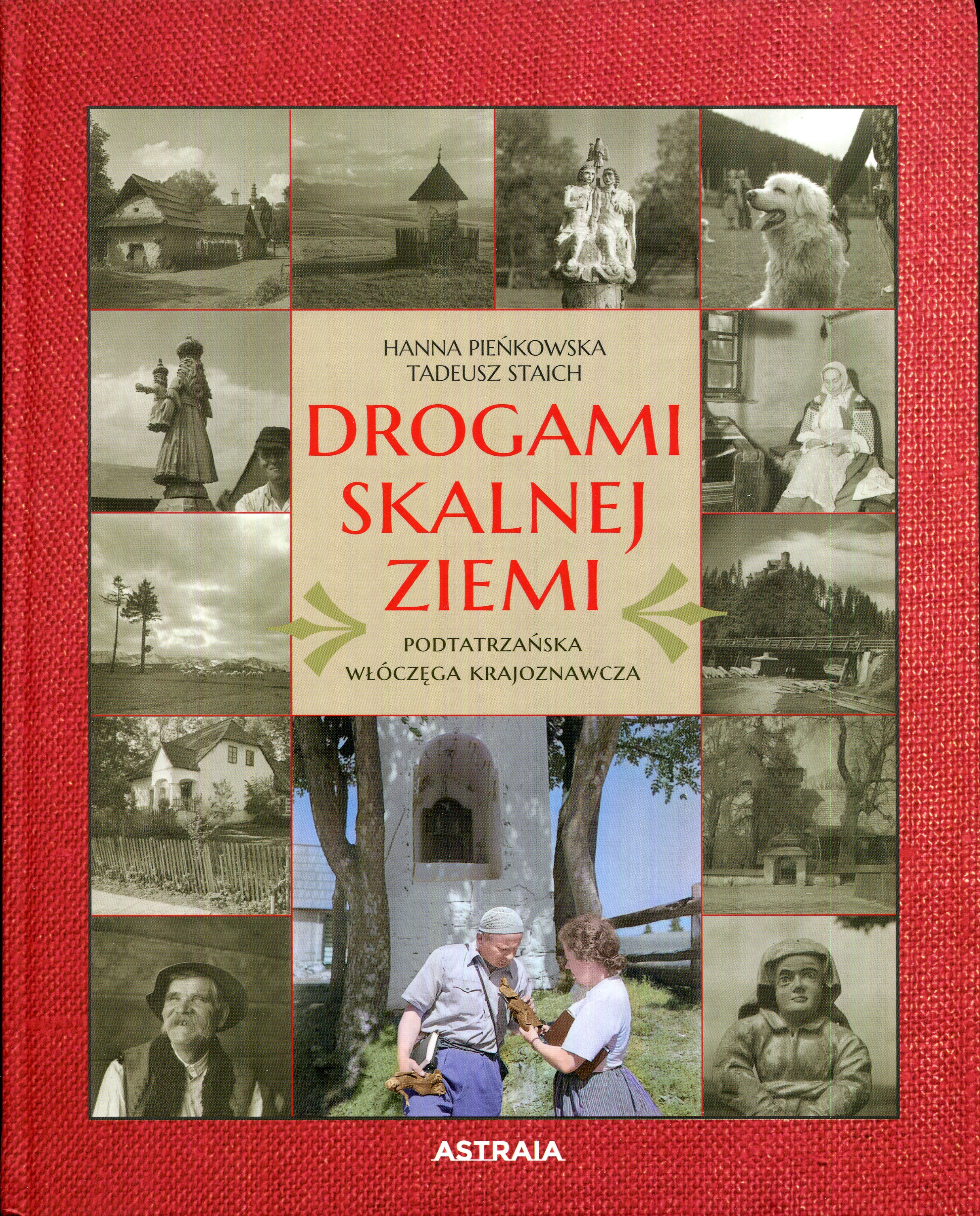 Okładka - Drogami skalnej ziemi. Podtatrzańska włóczęga krajoznawcza