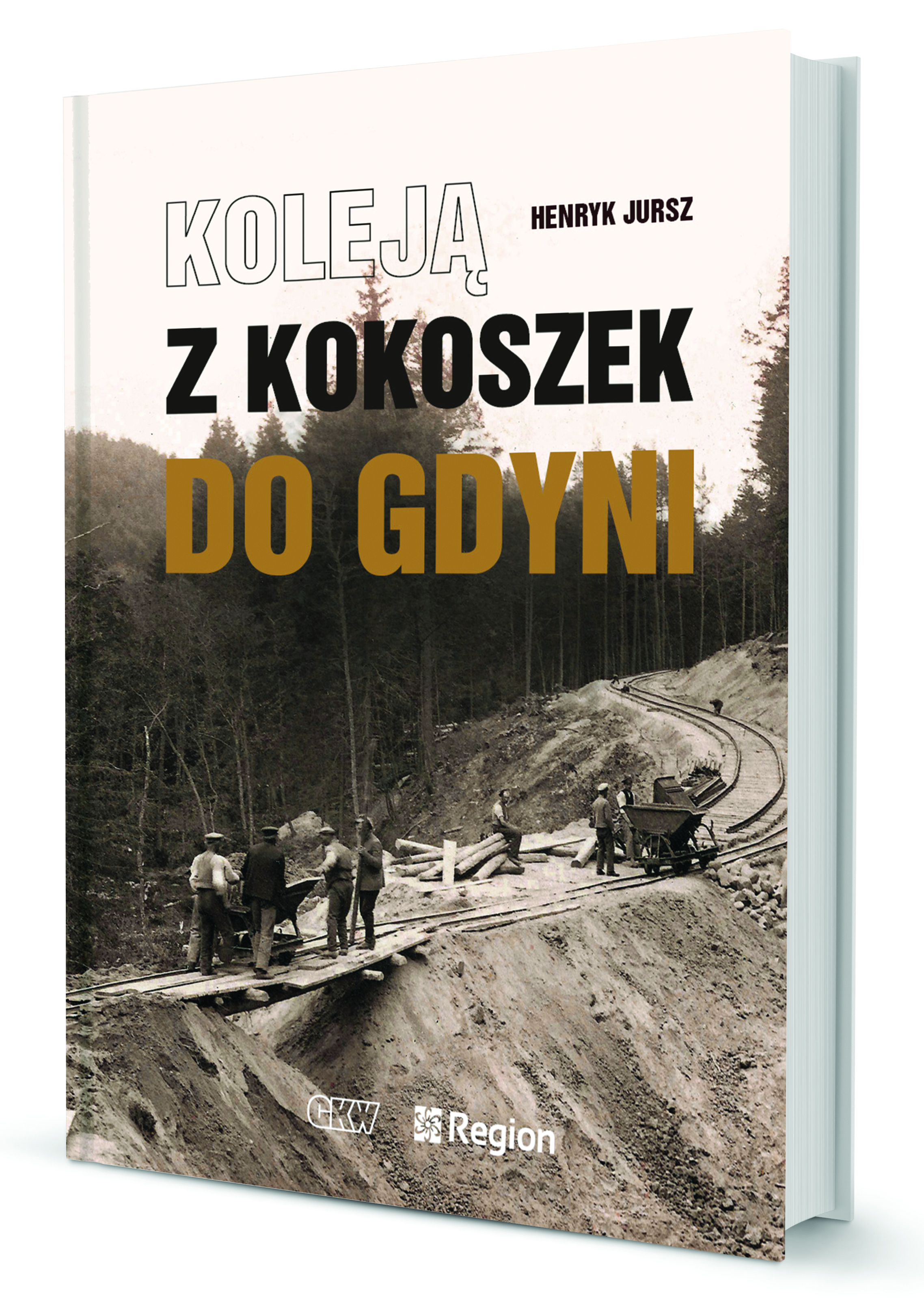 Okładka - Koleją z Kokoszek do Gdyni